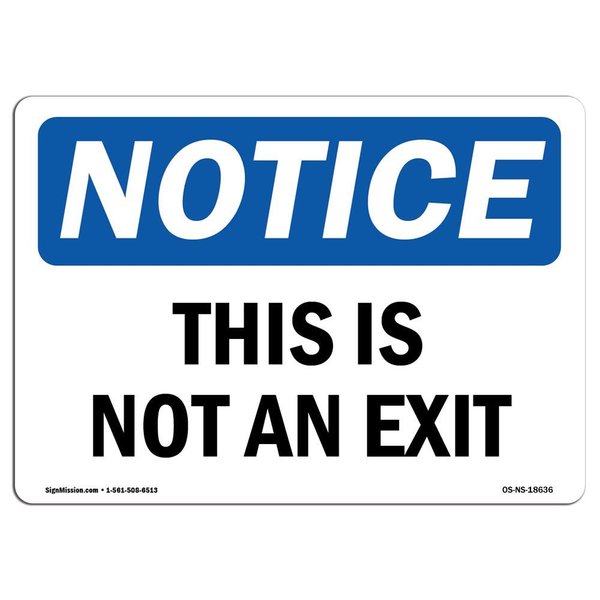 Signmission OSHA Notice Sign, This Is Not An Exit, 14in X 10in Decal, 10"W, 14" L, Landscape OS-NS-D-1014-L-18636